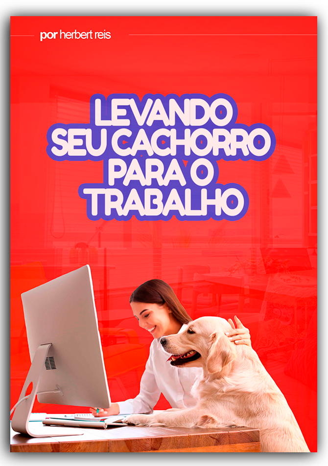 Levando seu Cachorro para o Trabalho